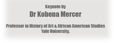 Keynote by Dr Kobena Mercer